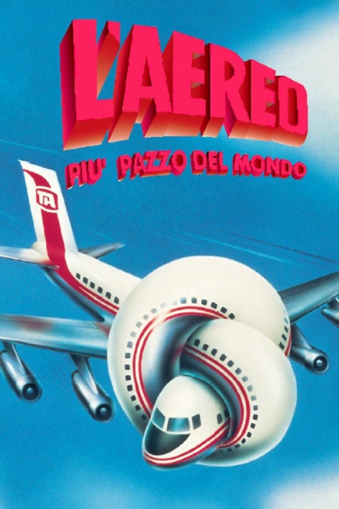 La locandina italiana del film "Airplane!", tradotto come "L' aereo più pazzo del mondo".